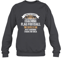 Load image into Gallery viewer, Flag Football Coach Funny Coaching Saying Team Gift Crewneck Sweatshirt
