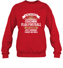 Load image into Gallery viewer, Flag Football Coach Funny Coaching Saying Team Gift Crewneck Sweatshirt
