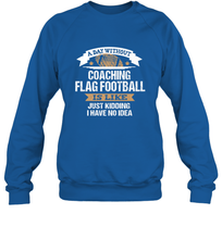 Load image into Gallery viewer, Flag Football Coach Funny Coaching Saying Team Gift Crewneck Sweatshirt
