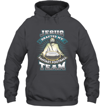 Load image into Gallery viewer, Jesus Drafted My Fantasy Football Hooded Sweatshirt
