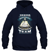 Load image into Gallery viewer, Jesus Drafted My Fantasy Football Hooded Sweatshirt
