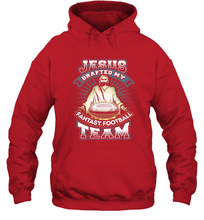 Load image into Gallery viewer, Jesus Drafted My Fantasy Football Hooded Sweatshirt
