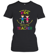 Load image into Gallery viewer, They Call Me Teacher School Kids Fun Appreciation Women's T-Shirt
