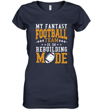 Load image into Gallery viewer, My Fantasy Team Is Rebuilding _ Fun Fantasy Football Legend Women's V-Neck T-Shirt
