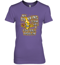 Load image into Gallery viewer, My Drinking Team Has A Football Problem Women's Premium T-Shirt
