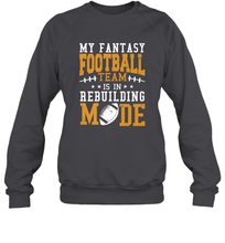 Load image into Gallery viewer, My Fantasy Team Is Rebuilding _ Fun Fantasy Football Legend Crewneck Sweatshirt

