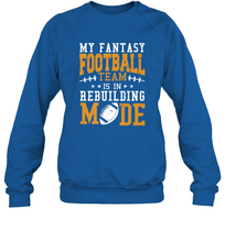 Load image into Gallery viewer, My Fantasy Team Is Rebuilding _ Fun Fantasy Football Legend Crewneck Sweatshirt

