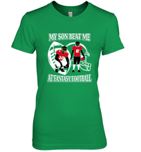 Load image into Gallery viewer, Son Beat Me Fantasy Football Team Draft Women's Premium T-Shirt
