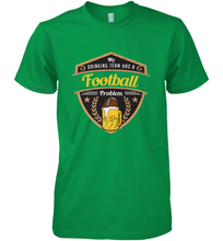Load image into Gallery viewer, My Drinking Team has a Football Men's Premium T-Shirt
