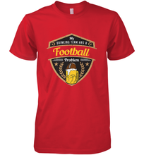 Load image into Gallery viewer, My Drinking Team has a Football Men's Premium T-Shirt
