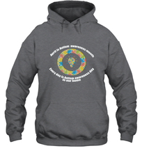 Load image into Gallery viewer, April is autism awareness month , Every day is Autism awareness day in our home AutismT shirt Hooded Sweatshirt
