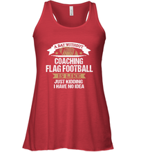 Load image into Gallery viewer, Flag Football Coach Funny Coaching Saying Team Gift Women's Racerback Tank
