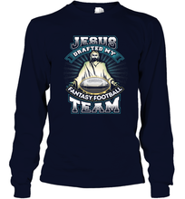 Load image into Gallery viewer, Jesus Drafted My Fantasy Football Long Sleeve T-Shirt
