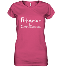 Load image into Gallery viewer, Behavior Is Communication Special Education Gift Women's V-Neck T-Shirt
