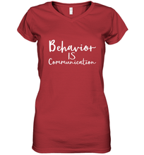 Load image into Gallery viewer, Behavior Is Communication Special Education Gift Women's V-Neck T-Shirt
