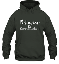 Load image into Gallery viewer, Behavior Is Communication Special Education Gift Hooded Sweatshirt
