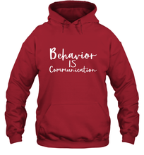 Load image into Gallery viewer, Behavior Is Communication Special Education Gift Hooded Sweatshirt
