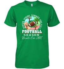 Load image into Gallery viewer, Funny Football Season Year Round Gift for Coach and Team Men's Premium T-Shirt
