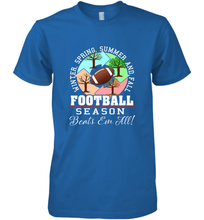 Load image into Gallery viewer, Funny Football Season Year Round Gift for Coach and Team Men's Premium T-Shirt
