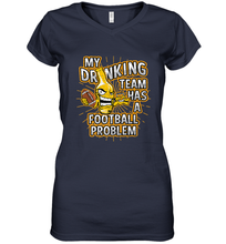 Load image into Gallery viewer, My Drinking Team Has A Football Problem Women's V-Neck T-Shirt
