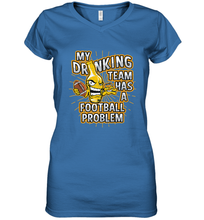 Load image into Gallery viewer, My Drinking Team Has A Football Problem Women's V-Neck T-Shirt
