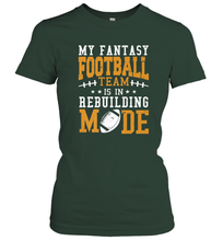 Load image into Gallery viewer, My Fantasy Team Is Rebuilding _ Fun Fantasy Football Legend Women's T-Shirt
