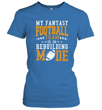 Load image into Gallery viewer, My Fantasy Team Is Rebuilding _ Fun Fantasy Football Legend Women's T-Shirt
