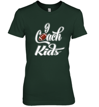 Load image into Gallery viewer, I Coach Kids Football Team Game Family Players Women's Premium T-Shirt
