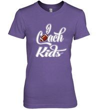 Load image into Gallery viewer, I Coach Kids Football Team Game Family Players Women's Premium T-Shirt
